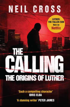 The Calling : A John Luther Novel - Neil Cross