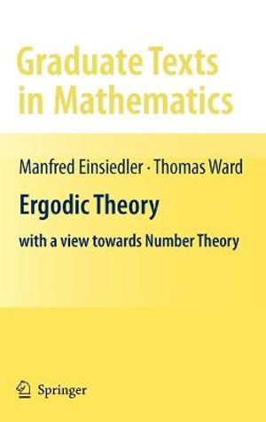 Ergodic Theory : with a view towards Number Theory - Thomas Ward