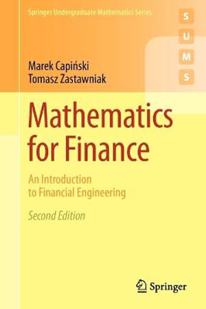 Mathematics for Finance : An Introduction to Financial Engineering - Marek CapiÅ?ski