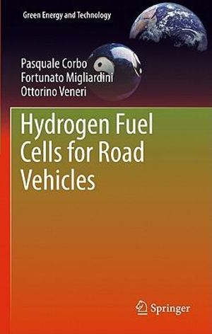 Hydrogen Fuel Cells for Road Vehicles : Green Energy and Technology - Pasquale Corbo