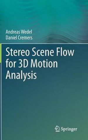 Stereo Scene Flow for 3D Motion Analysis - Andreas Wedel