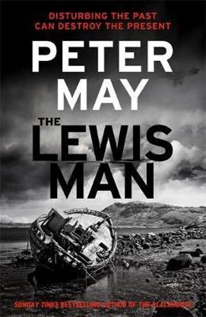 The Lewis Man : The Lewis Trilogy Book 2 - Peter May