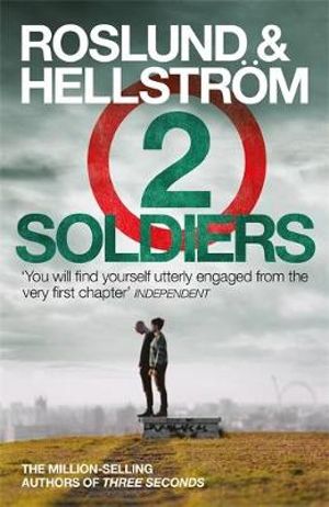 Two Soldiers : DCI Ewert Grens - Anders Roslund