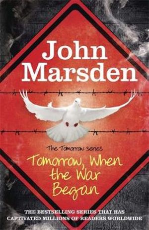 The Tomorrow Series: Tomorrow When the War Began : Book 1 - John Marsden