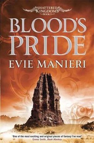 Blood's Pride : Shattered Kingdoms: Book 1 - Evie Manieri