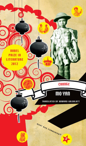 Change : What Was Communism? - Mo Yan