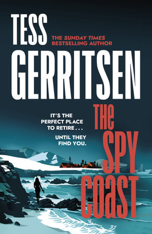 The Spy Coast : The unmissable, brand-new series from the No.1 bestselling author of Rizzoli & Isles (Martini Club 1) - Tess Gerritsen
