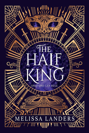 The Half King : The most epic, spellbinding and dark fantasy romance of 2024 - Melissa Landers