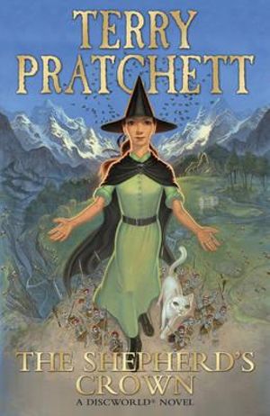 The Shepherd's Crown  : Discworld Novels : Book 41 - Terry Pratchett