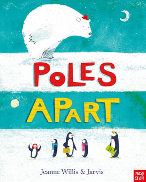 Poles Apart! - Jeanne Willis