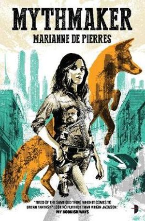 Mythmaker : Peacemaker Series : Book 2 - Marianne de Pierres