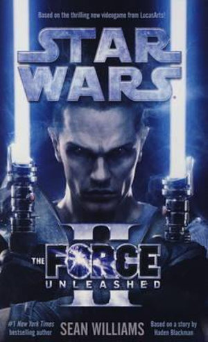 Star Wars - the Force Unleashed II - Sean Williams