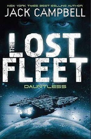 Lost Fleet - Dauntless (Book 1) - Jack Campbell