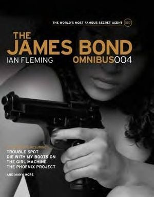 The James Bond Omnibus : v. 004 - Mr Ian Fleming