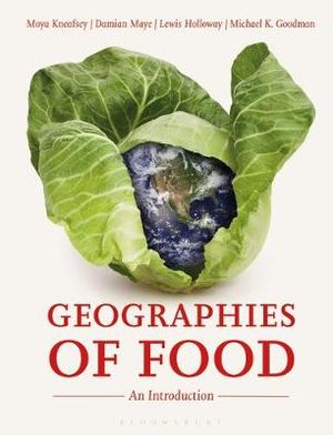 Geographies of Food : An Introduction - Moya Kneafsey