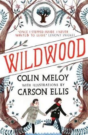 Wildwood : The Wildwood Chronicles, Book I - Colin Meloy