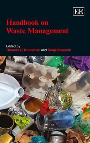 Handbook on Waste Management : Elgar Original Reference - Thomas C. Kinnaman