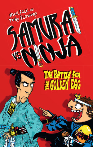 Samurai vs Ninja 1 : The Battle for the Golden Egg - Nick Falk