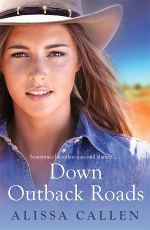 Down Outback Roads - Alissa Callen