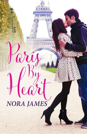 Paris By Heart - Nora James