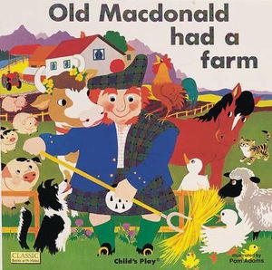 Old Macdonald Had a Farm : Classic Books with Holes  - Pam Adams