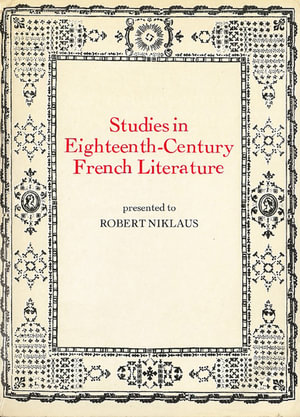 Studies in Eighteenth Century French Literature : Presented to Robert Niklaus - John Howard Fox