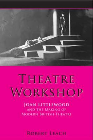 Theatre Workshop : Exeter Performance Studies - Robert Dr. Leach