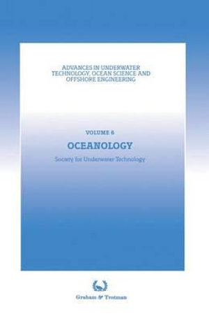 Oceanology : Proceedings of an international conference (Oceanology International '86), sponsored by the Society for Underwater Technology, and held in Brighton, UK, 4-7 March 1986 - Society for Underwater Technology (SUT)