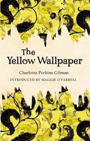 The Yellow Wallpaper : Virago Modern Classics - Charlotte Perkins Gilman