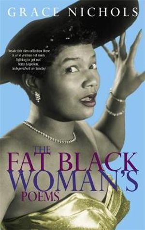 The Fat Black Woman's Poems : Virago Poets - Grace Nichols