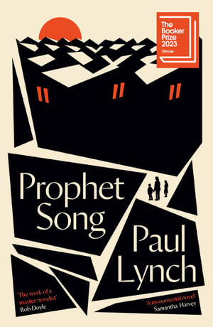 Prophet Song : Winner the Booker Prize 2023 - Paul Lynch