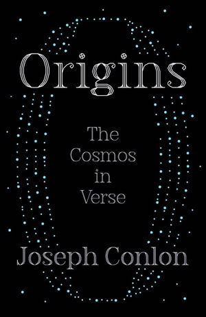 Origins : The Cosmos in Verse - Joseph Conlon