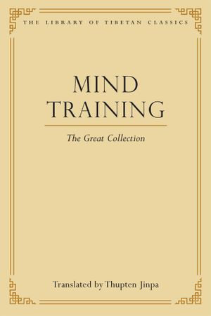 Mind Training : The Great Collection - Shonu Gyalchok