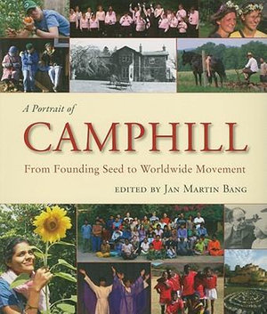 Portrait of Camphill : From Founding Seed to Worldwide Movement - Jan Martin Bang