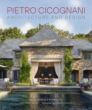 Pietro Cicognani : Architecture and Design - Karen Bruno