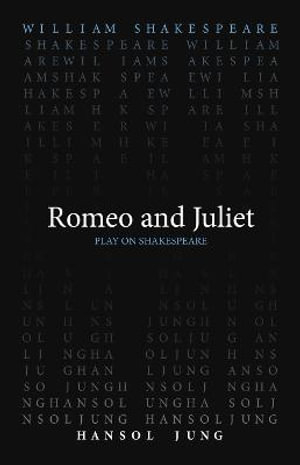 Romeo and Juliet : Play on Shakespeare - William Shakespeare