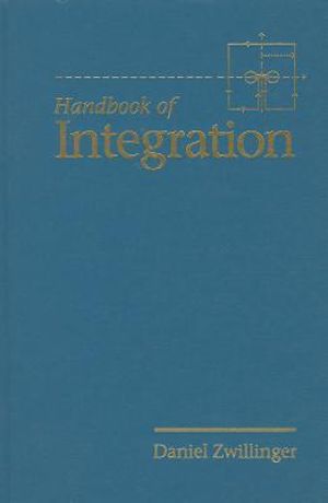 The Handbook of Integration : Ak Peters Ser. - Daniel Zwillinger