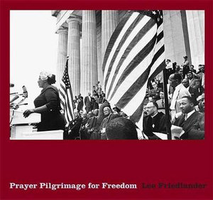 Lee Friedlander : Prayer Pilgrimage for Freedom - Lee Friedlander