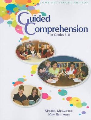 Guided Comprehension in Grades 3-8 - Maureen McLaughlin