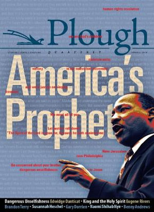 Plough Quarterly No. 16 - America's Prophet - Edwidge Danticat