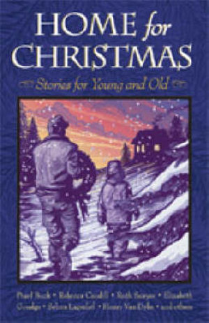 Home for Christmas : Stories for Young and Old - Miriam LeBlanc