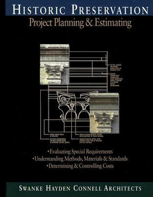 Historic Preservation : Project Planning and Estimating - Swanke Hayden Connell Architects