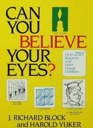 Can You Believe Your Eyes? - J. Richard Block