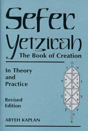 Sefer Yetzirah : The Book of Creation - Aryeh Kaplan