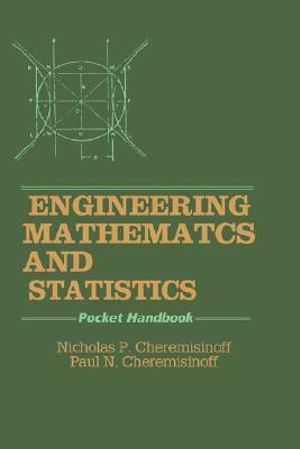 Engineering Mathematics and Statistics : Pocket Handbook - Nicholas P. Cheremisinoff