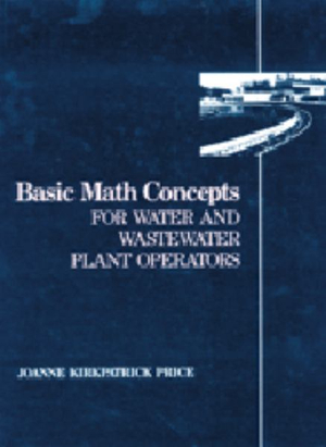 Basic Math Concepts : For Water and Wastewater Plant Operators - Joanne K. Price