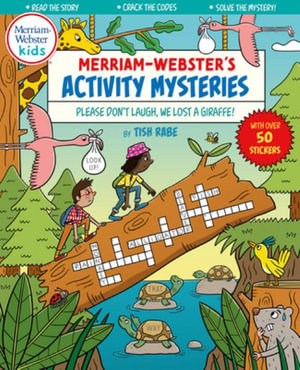 Please Don't Laugh, We Lost a Giraffe! [With Sticker(s)] : Merriam-Webster's Activity Mysteries - Tish Rabe