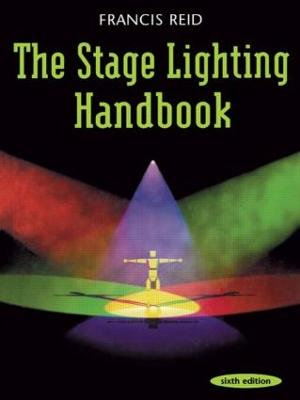 Stage Lighting Handbook - Francis Reid