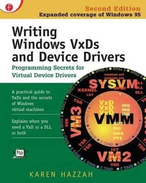 Writing Windows VxDs and Device Drivers - Karen Hazzah