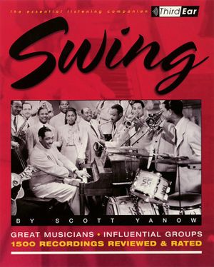 Swing : The Best Musicians and Recordings - Scott Yanow